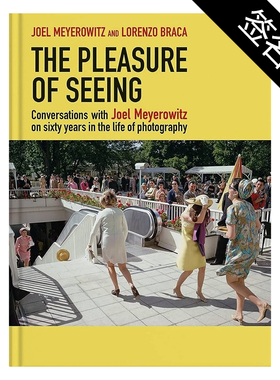 预售【签名版】Joel Meyerowitz、Lorenzo Braca The Pleasure Of Seeing英文原版摄影集 英文 华源时空