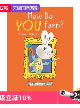 【自营】预售 英文原版  理财兔子系列 第6本小兔子如何赚钱 How Do You Earn? Moneybunny Book 儿童理财 Cinders McLeod