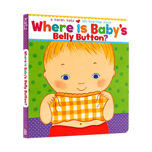 【自营】Karen Katz 英文原版绘本卡伦卡茨翻翻书 Where is Baby 宝宝的肚脐眼在哪里Where is Baby's Belly Button纸板书低幼
