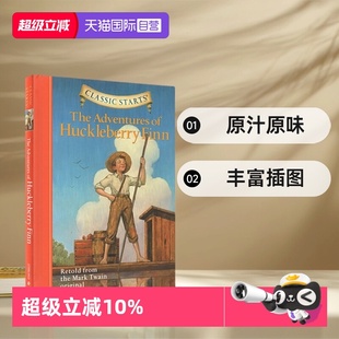 Huckleberry 自营 Adventures Finn 名著读本 Starts系列 专门为孩子编 Classic 英文 The 哈克贝利·费恩历险记