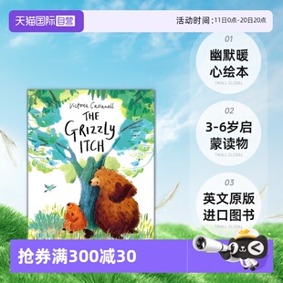 幽默暖心绘本 自营 灰熊之痒 英文原版 Grizzly 英文课外读物 The 进口图书 Itch 6岁启蒙读物 友谊故事绘本