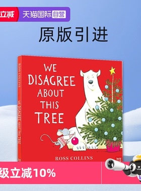 【自营】英文原版 We Disagree About This Tree 精装 圣诞节 故事绘本图画书 Ross Collin 大嘴鸟出品 Nosy Crow