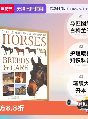 【自营】The Ultimate Encyclopedia of Horses 马匹图解百科全书 护理喂养知识科普 精装大开本 儿童课外读物 英文原版进口图书