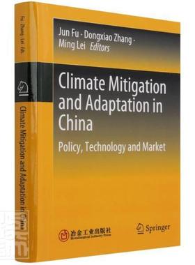 正版Climate Mitigation and Adaptation in China--Policy, Technology and Market傅军书店自然科学书籍 畅想畅销书
