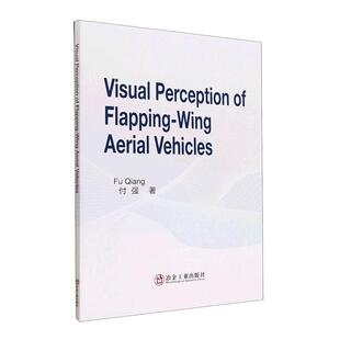 正版Visual Perception of Flapping-Wing Aerial Vehicles付强书店工业技术书籍 畅想畅销书