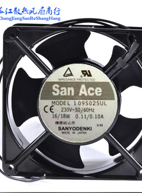 日本三洋 SAN ACE120 109S025UL 12038 230V 12CM 变频器机柜风扇