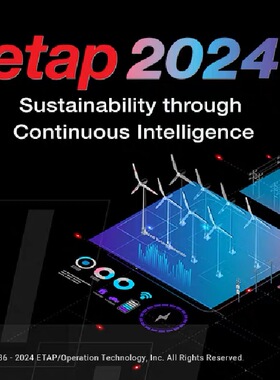 电力系统分析 ETAP 24.0.1 / ETAP 20.6 中文英文版 全功能无限制
