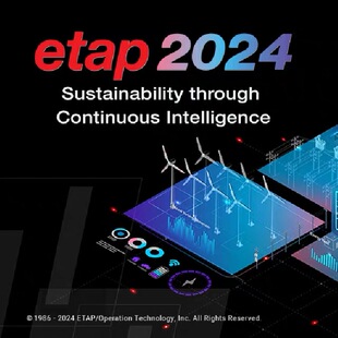 电力系统分析 ETAP 24.0.1 / ETAP 20.6 中文英文版 全功能无限制