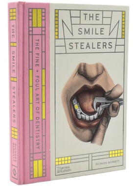 现货 英文原版 The Smile Stealers: The Fine and Foul Art of Dentistry，微笑偷窃者：有趣且难闻的牙科艺术