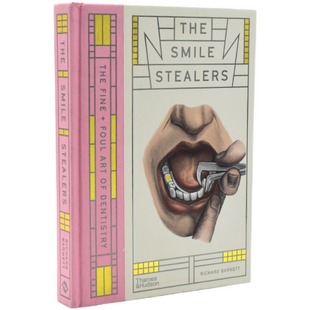 Foul 英文原版 Fine 现货 Art 微笑偷窃者：有趣且难闻 Smile Dentistry The 牙科艺术 Stealers and