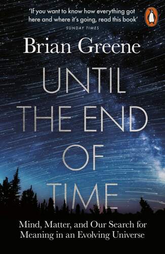 现货 英文原版 直到一刻 简装 Until the End of Time: Mind, Matter, and Our Search for Meaning in an Evolving Universe