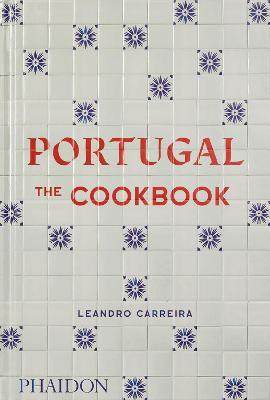 现货 英文原版 葡萄牙 食谱 英文原版 Portugal The Cookbook Leandro Carreira
