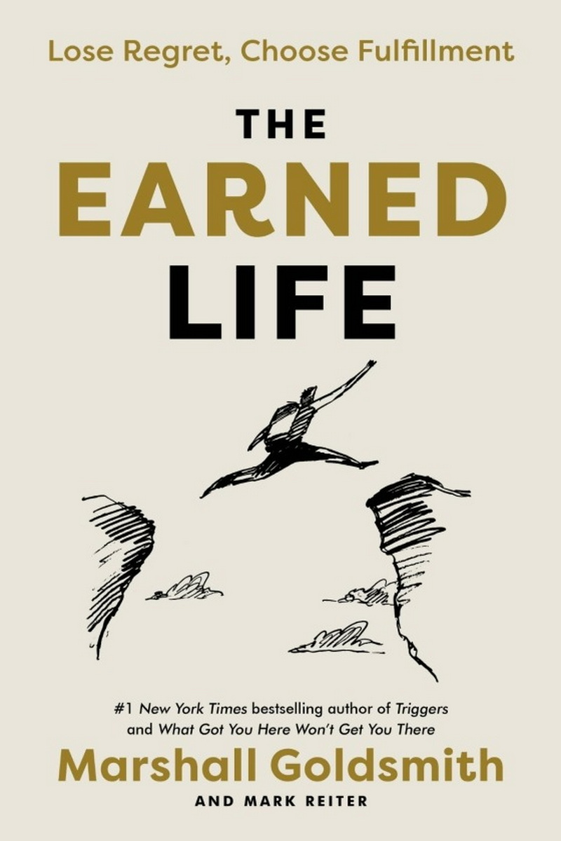 现货 英文原版 无怨无悔 The Earned Life Lose Regret Choose Fulfillment 马歇尔 戈德史密斯 经管