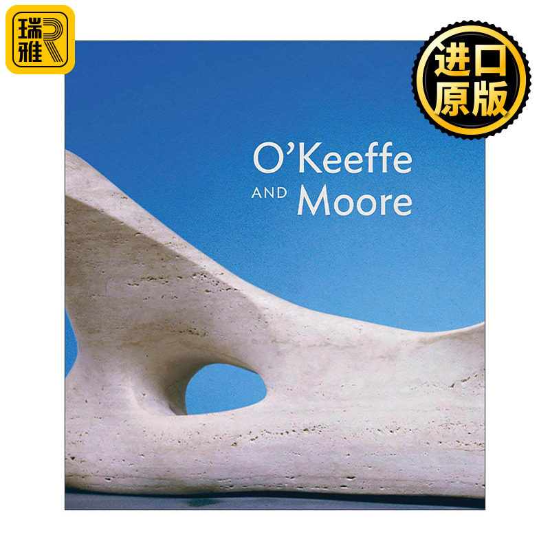 英文原版 O'Keeffe & Moore 欧姬芙与摩尔 自然的对话 艺术作品集精装 英文版 进口英语原版书籍