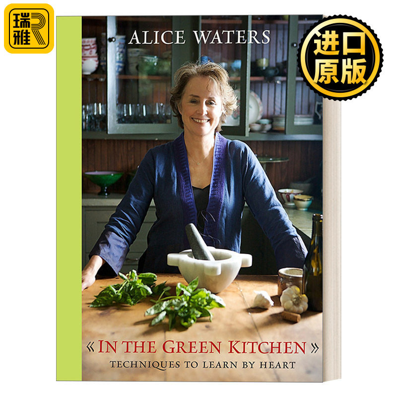 In the Green Kitchen 绿色厨房:用心学习的技巧 詹姆斯比尔德美国最佳主厨奖得主Alice Waters 精装食谱