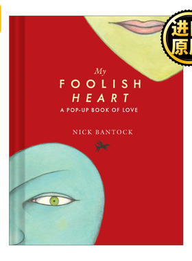 My Foolish Heart: A Pop-Up Book of Love 我盲目的心 爱的立体书