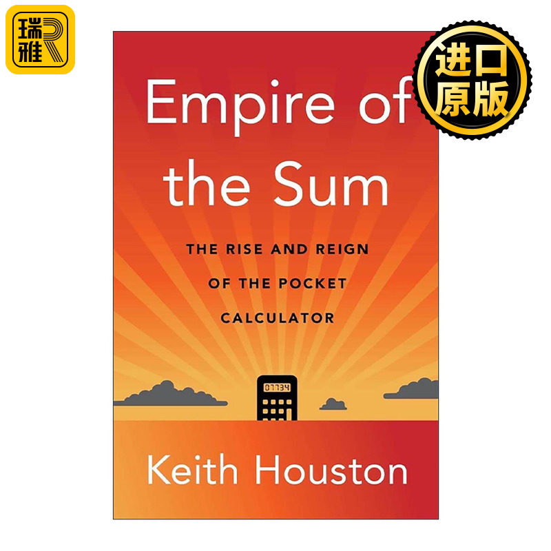 英文原版 Empire of the Sum 总和帝国 袖珍计算器的兴起与统治 纽约时报书评编辑之选 Keith Houston 精装 进口英语原版书籍