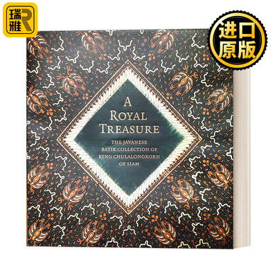 A Royal Treasure  皇家宝藏：暹罗朱拉隆功国王的爪哇蜡染收藏 精装