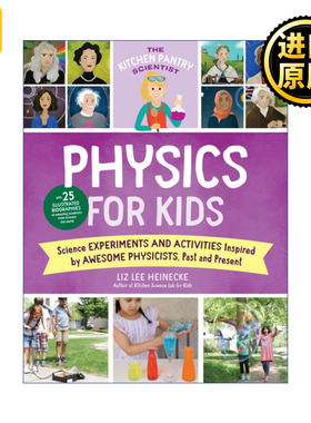 The Kitchen Pantry Scientist: Physics for Kids 英文原版