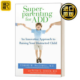 Innovative Raising for 孩子这样教 M.Hallowell Superparenting 分心 Approach ADD Distracted Your Edward Child
