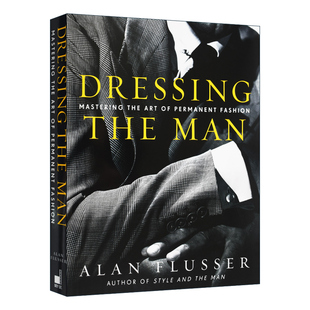 Dressing the Man 男士西装详解 精装 Alan Flusser