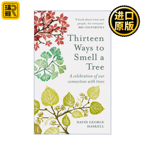 Thirteen Ways to Smell a Tree 13种闻树的方法 庆祝我们与树的联系 戴维·乔治·哈斯凯尔