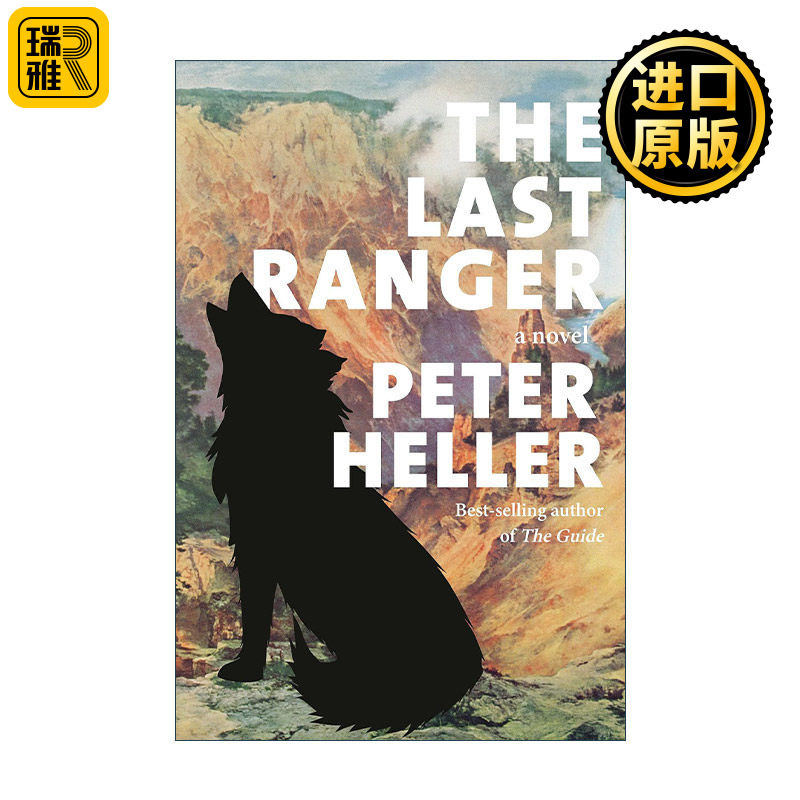 The Last Ranger 最后的护林员 悬疑冒险小说 大犬座作者Peter Heller 精装