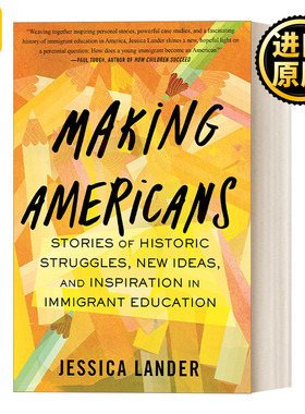 Making Americans 建造美国：移民教育中的历史、新思想和灵感 Jessica Lander 精装