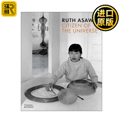 Ruth Asawa: Citizen of The Universe 美籍日裔艺术家 宇宙公民画册