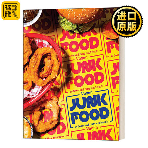 Vegan Junk Food: A Down and Dirty Cookbook 素食垃圾食品:一本破旧肮脏的食谱 精装