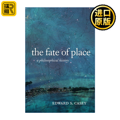 Fate of Place 地方的命运 一部哲学史 地方与空间概念演变 Edward Casey