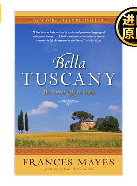Bella Tuscany 美丽的托斯卡纳 意大利旅游传记 Frances Mayes