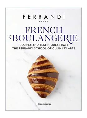 英文原版 French Boulangerie 法式烘焙 巴黎费朗迪学院烘焙食谱和技巧 甜点界哈佛FERRANDI Paris 精装 英文版 进口英语原版书籍