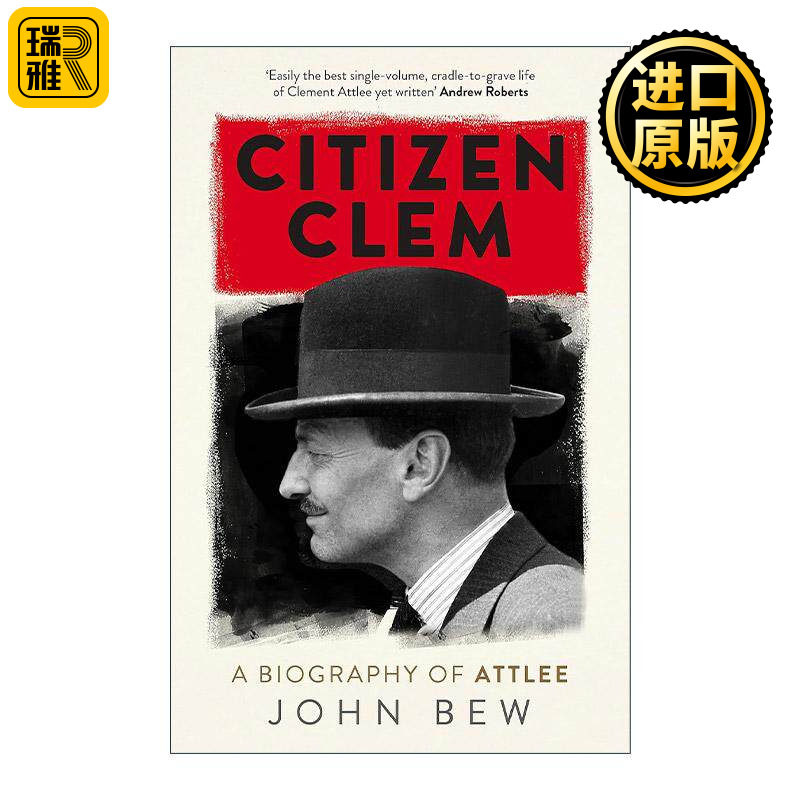 英文原版 Citizen Clem 英国首相?克莱门特·艾德礼传记 英文版 进口英语原版书籍