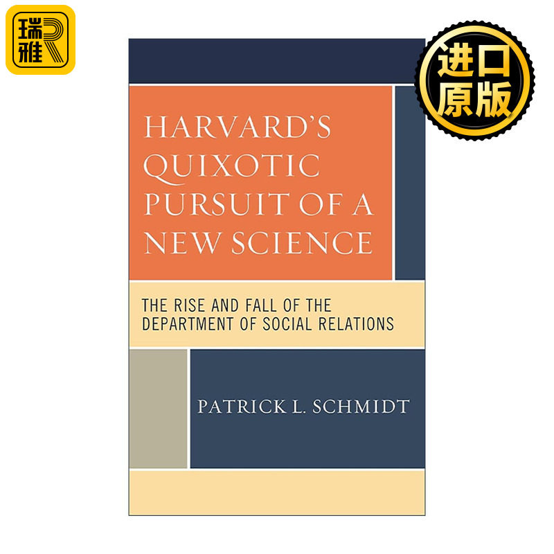 英文原版 Harvard's Quixotic Pursuit of a New Science 哈佛社会关系学系 兴盛与衰落 Patrick L. Schmidt 进口英语原版书籍