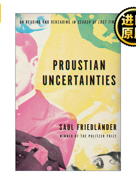 Proustian Uncertainties 普鲁斯特式的不确定性 追忆似水年华文学批评 普利策奖得主Saul Friedländer 英文原版 进口英语书籍