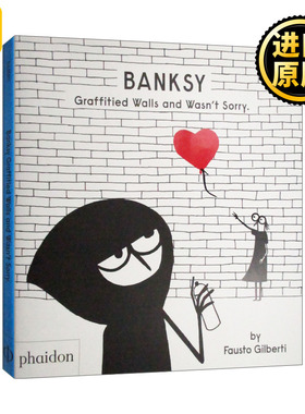 Banksy Graffitied Walls and Wasnrsquot Sorry