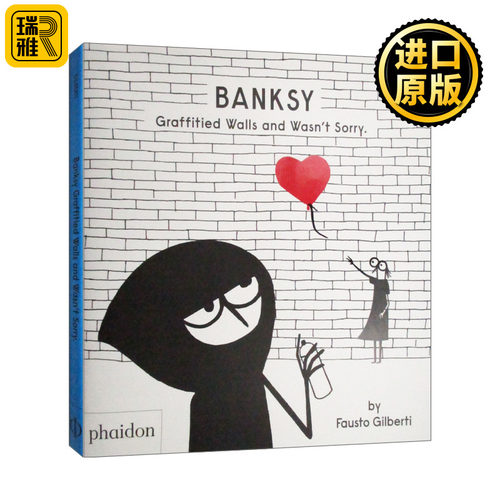 Banksy Graffitied Walls and Wasn’t Sorry 班克西 在墙上涂鸦也不觉得抱歉