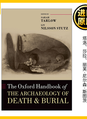 英文原版 The Oxford Handbook of the Archaeology of Death and Burial 牛津死亡与埋葬考古手册 英文版 进口英语原版书籍
