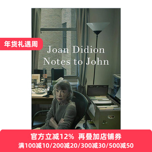 英文原版 Notes to John 给约翰的笔记 琼·狄迪恩私人日记 英文版 进口英语原版书籍