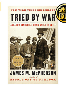 Tried By War 战争考验 亚伯拉罕·林肯担任总司令 美国历史 普利策奖得主James M. McPherson