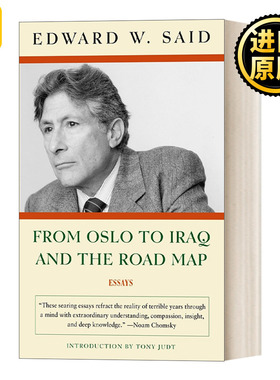 From Oslo to Iraq and the Road Map Essays Edward W Said