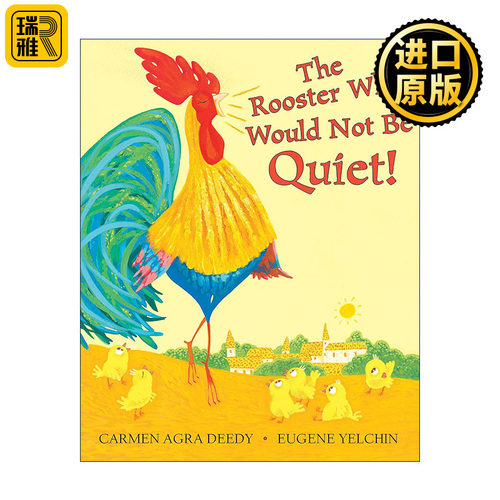 The Rooster Who Would Not Be Quiet 想说就说的公鸡 精装图画书 金风筝绘本奖、北卡罗来纳图书奖