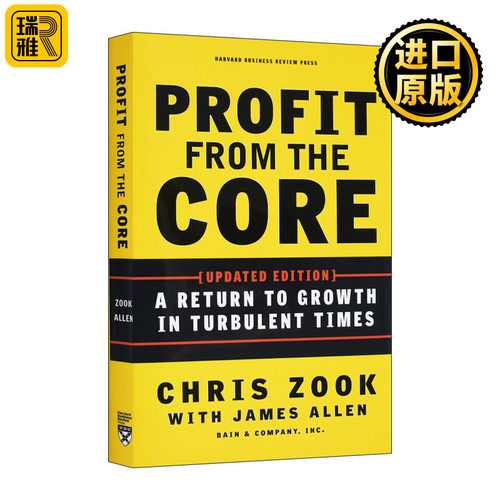 Profit from the Core 回归核心 持续增长的战略 更新版 哈佛商业评论 Zook Chris 精装