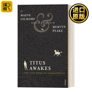Titus Awakes 泰忒斯觉醒 歌门鬼城四部曲 之四 马尔文·皮克 梅芙·吉尔摩