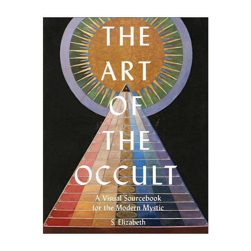 英文原版 The Art of the Occult A Visual Sourcebook for the Modern Mystic 神秘学的艺术 现代神秘主义者的视觉资料手册 精装
