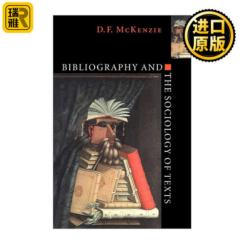 Bibliography and the Sociology of Texts 文献学与文本的社会学 D. F. McKenzie