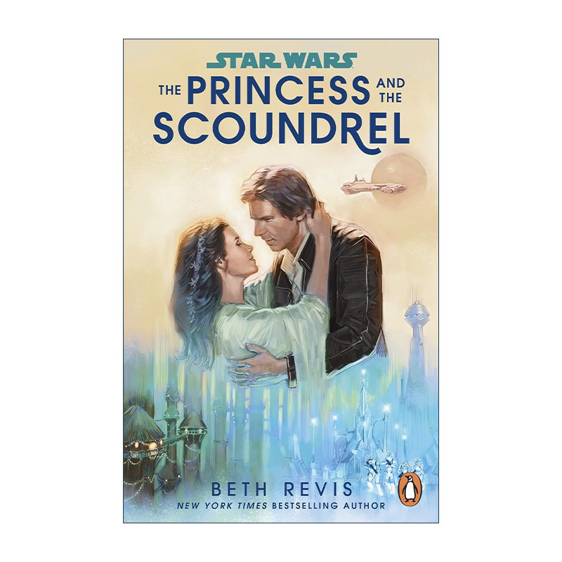 英文原版 Star Wars The Princess and the Scoundrel星球大战小说公主与无赖英文版进口英语原版书籍