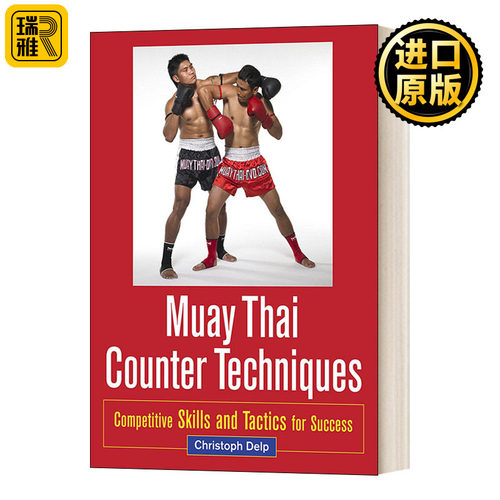 Muay Thai Counter Techniques 泰拳反击技巧:成功的竞争技巧和战术