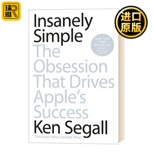全英文版 英语书籍 英文原版 英文版 Ken Simple 执念 Insanely 进口原版 极简 Segall 推动苹果成功